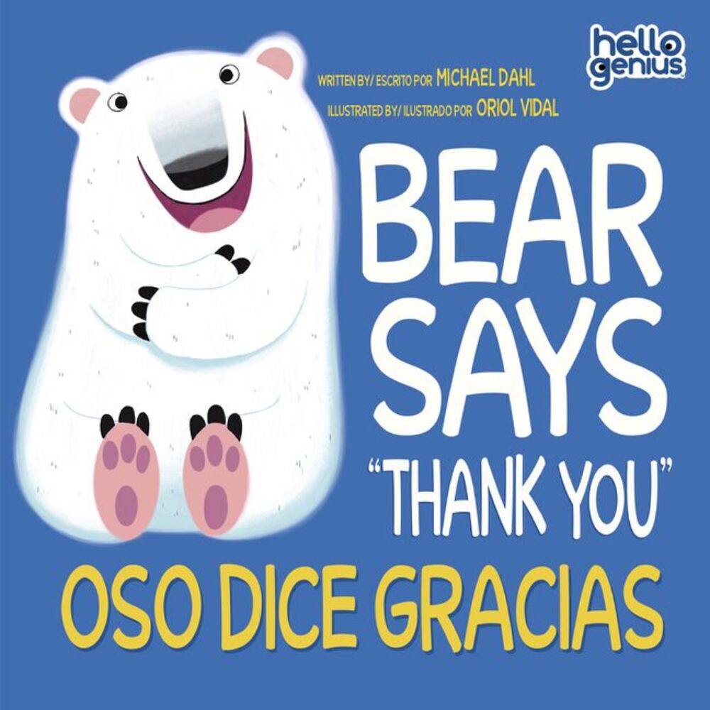 Bear Says Thank You/Oso Dice Gracias -- Michael Dahl